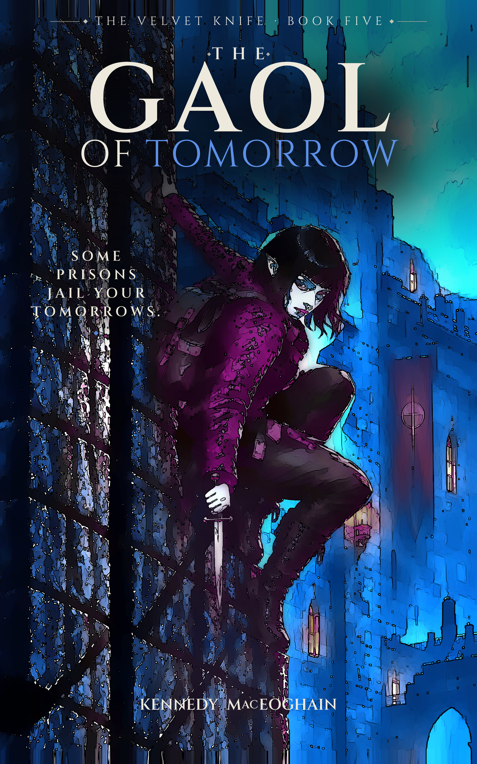 The Gaol of Tomorrow — Book 5 cover showing Nasyk before a mountain fortress-prison lit by a blue-violet gate, dagger and rapier drawn